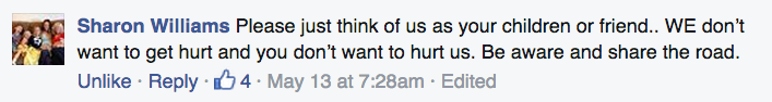 Facebook post by cyclist saying please just think of us as your children or friend. We don't want to get hurt and you don't want to hurt us. Be aware and share the road. 