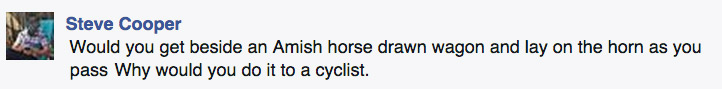 Facebook post by cyclist saying would you get beside an Amish horse drawn wagon and lay on the horn as you pass. Why would you do that to a cyclist? 